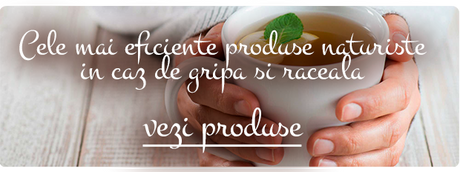 Gripa si raceala? Top produse si tratamente naturiste